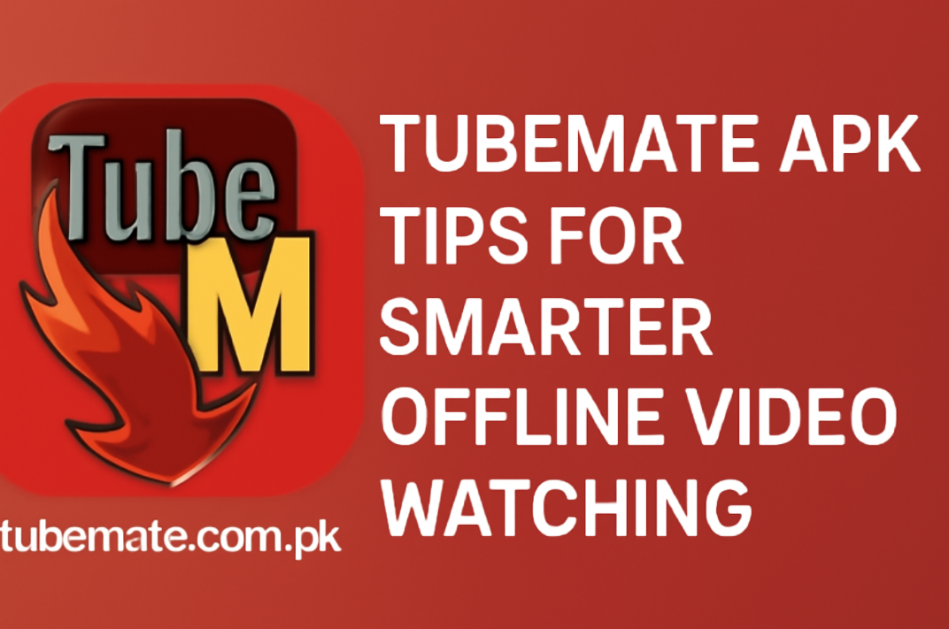 TubeMate APK Tips
